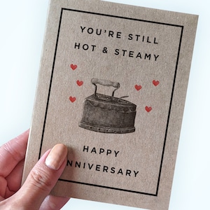 6th year anniversary Card -  - Iron Anniversary Card - You're Still Hot and Steamy - Happy Anniversary - Pun Anniversary Card