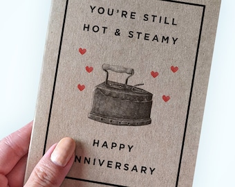 6th year anniversary Card -  - Iron Anniversary Card - You're Still Hot and Steamy - Happy Anniversary - Pun Anniversary Card