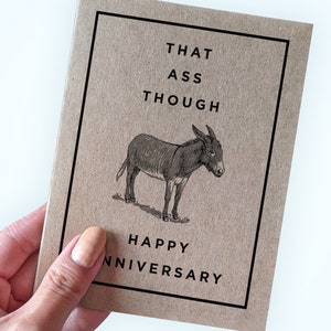 That Ass Though - Humorous Anniversary Card for Husband - Joke Anniversary - Funny Anniversary Card for Boyfriend - A2 Recycled Kraft Card