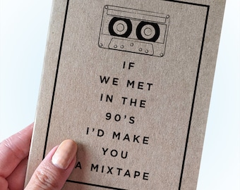 Retro Anniversary Card for Music Fans  - New Couple Card - If We Met in the 90's I'd Make You A Mix Tape - A2 Greeting Card