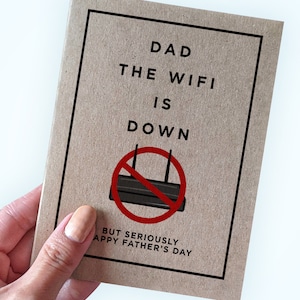 Le WIFI est en panne Carte de fête des pères - Carte de fête des pères amusante à offrir à papa - Papa, le Wifi est en panne - mais sérieusement, bonne fête des pères !