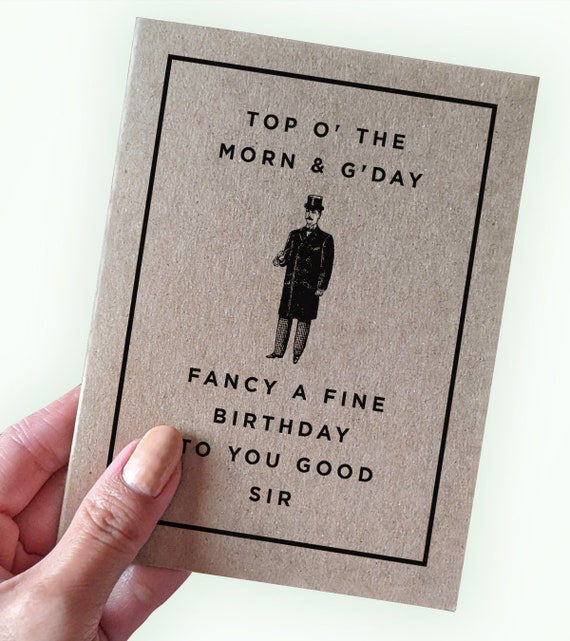Funny Sophisticated British English Birthday Card - Fancy a fine birthday to you good sir - Funny Birthday Greetings - Kraft A2
