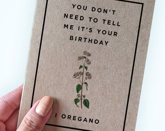 Oregano Pun Card - You Don't Need To Tell Me It's Your Birthday I Oregano - Pun Birthday Cards - Oregano Birthday Card - Kraft A2