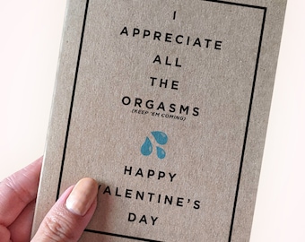 Naughty Valentines Day For Boyfriend - I Appreciate All the Orgasms (keep them coming) - Happy Valentines Day - Valentine's Card for him