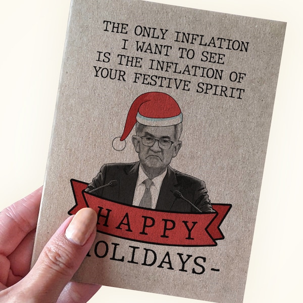 Jerome Powell Inflation Christmas Card - The Only Inflation I Want To See Is The Inflation of Your Festive Spirit - Made From Recycled Paper