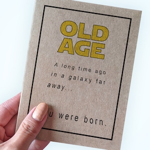 A Galaxy Far away Birthday Card - Old Age - A Long Time Ago in A Galaxy War Away - You Were Born - Sci-Fi Intergalactic Wars Birthday Card