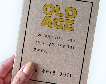 A Galaxy Far away Birthday Card - Old Age - A Long Time Ago in A Galaxy War Away - You Were Born - Sci-Fi Intergalactic Wars Birthday Card