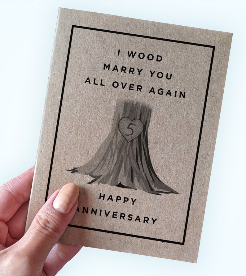 5th year anniversary Card Wood Anniversary Card I Wood Marry You All Over Again Happy Anniversary Pun Anniversary Card image 1