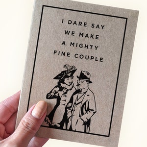 Old Fashioned Romantic Anniversary Card for Him - I Dare Say We Make A Mighty Fine Couple -  - Anniversary for her - Kraft Card