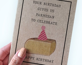 Parmesan Pun Birthday Card - Your Birthday Gives Us Parmesan To Celebrate - Happy Birthday - Parmesan Cheese Card - Funny Pun Card