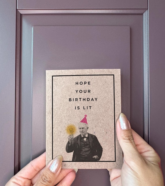 I Hope Your Birthday Is Lit - Thomas Edison Birthday Card - Pun Bday Card For Friends - Birthday Cards For Family - Cousin Birthday Card