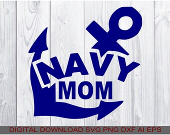 Navy Mom Anchor svg, Digital download svg png ai eps dxf, compatible all Cutters, Printers, CNC Routers using any of the listed file types