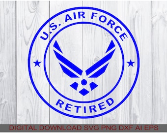 Air Force Retired svg, Digital download svg png ai eps dxf, compatible all Cutters, Printers, CNC Routers using any of the listed file types