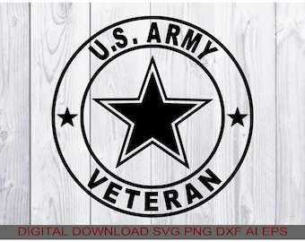 Army Veteran svg, Digital download svg png ai eps dxf, compatible all Cutters, Printers, CNC Routers using any of the listed file types