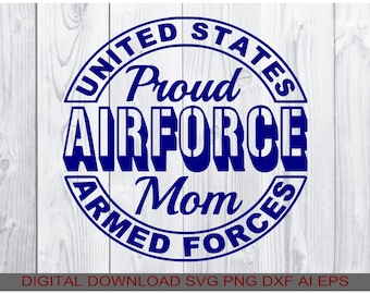 Air Force Mom svg, Digital download svg png ai eps dxf, compatible all Cutters, Printers, CNC Routers using any of the listed file types