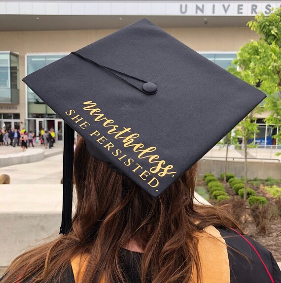 Nevertheless She Persisted Graduation 