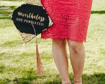 FREE Shipping | Nevertheless She Persisted Grad Cap vinyl decal | Class of 2018 graduation cap decoration Custom Grad Cap Decor Graduate diy