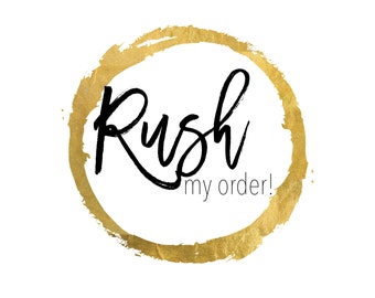 May include: A circular graphic featuring a textured gold foil-style ring. Inside the circle, the word Rush is written in a large, black, handwritten-style script font, with the words my order! printed below in a smaller, thin, black sans-serif font.