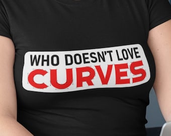 Who Doesn't Love Curves? Unisex Designer Shirt, Fun Pen Tool Bezier Curves Clothing, For the Punny Designer in Your Life