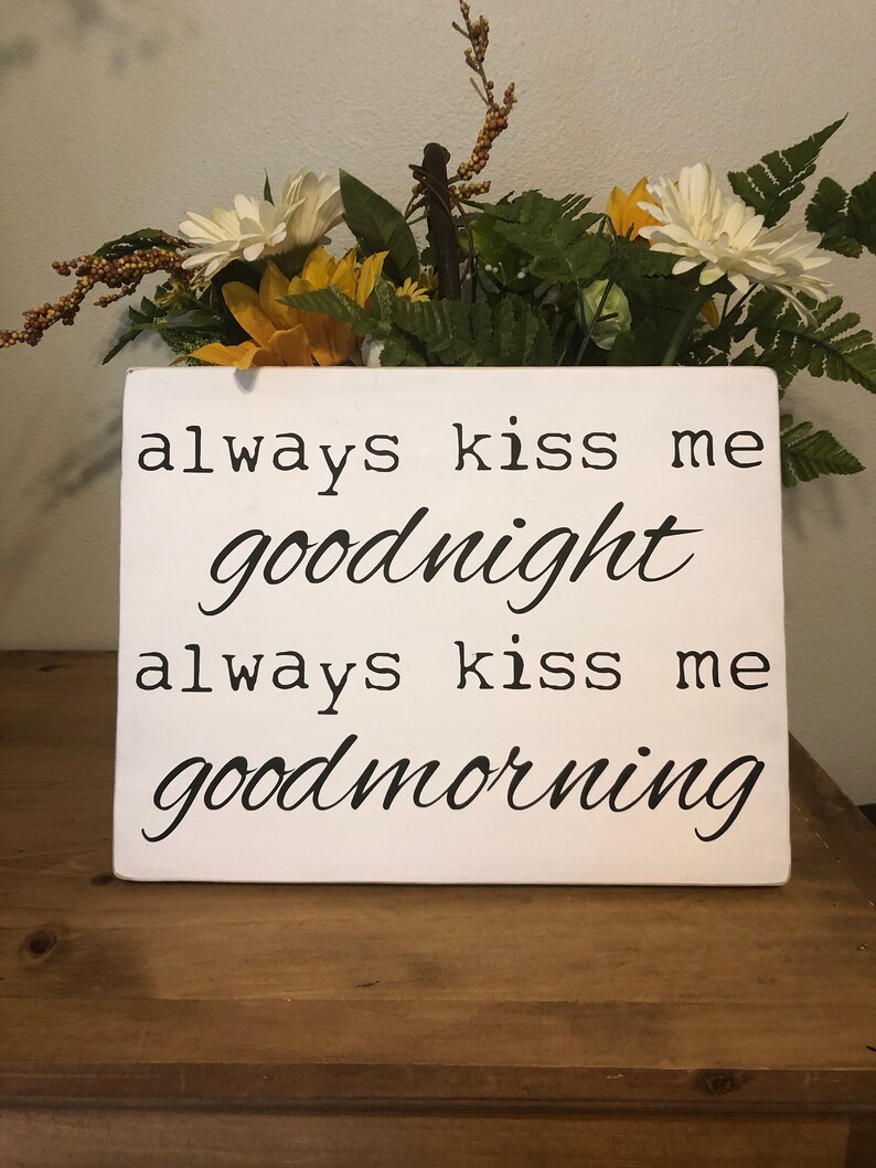 Always Kiss Me Good Night Always Kiss Me Good Morning Wooden | Etsy
