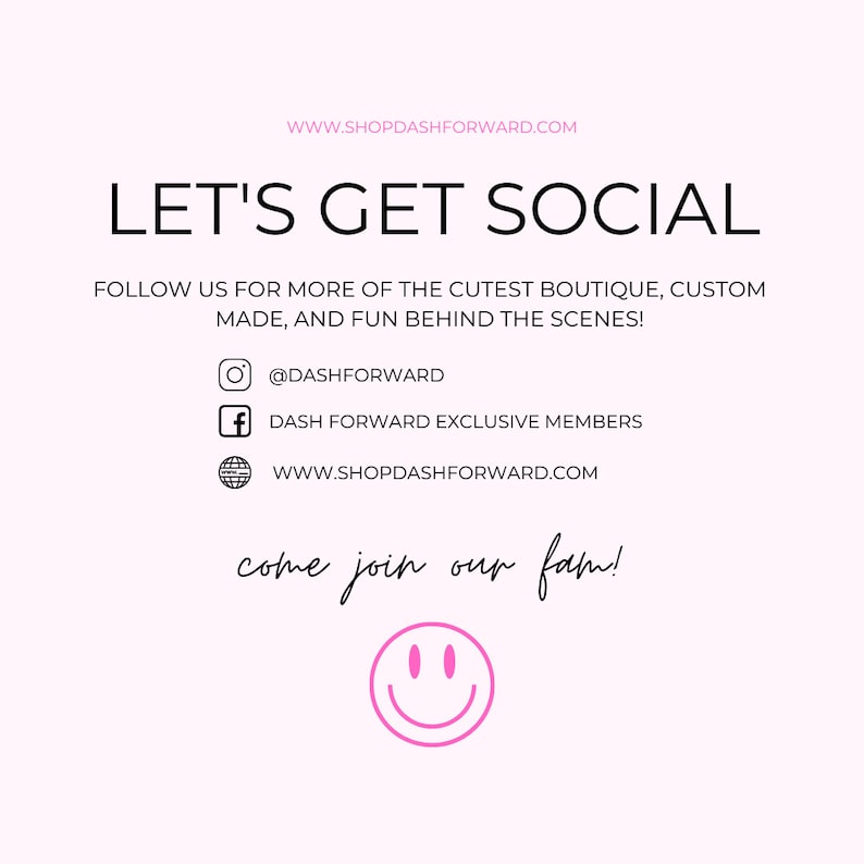 Peut inclure: Graphique rose clair avec le texte "LET'S GET SOCIAL" en noir. L'image comprend des ic&ocirc;nes de m&eacute;dias sociaux pour Instagram et Facebook, ainsi que l'adresse du site Web. La phrase "come join our fam!" est &eacute;crite en cursive, et un visage souriant est en bas.