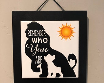 Lion King Ceramic Tile Sign | "Remember Who You Are" Quote