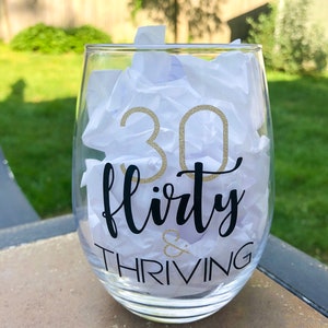 Thirty, Flirty, & Thriving Stemless Wine Glass
