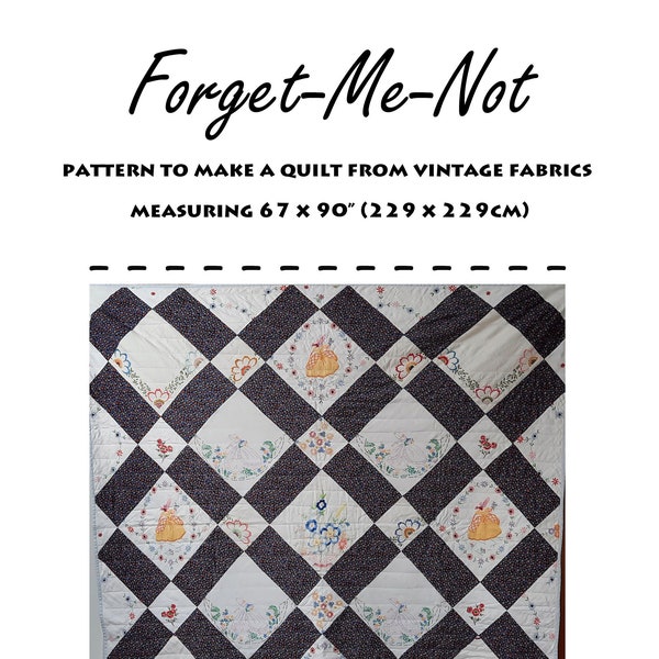 Quilt pattern: single twin bed or large throw, recycling project, uses embroidered table-cloths, vintage embroidery PDF 'Forget-me-not'