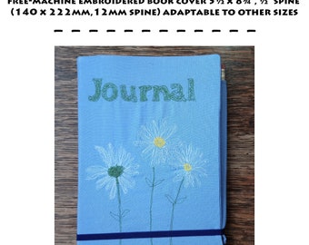 Sewing pattern: book journal diary cover, free machine embroidery, lettering, daisy design (elastic closure & pencil pocket) PDF 'Daisy'