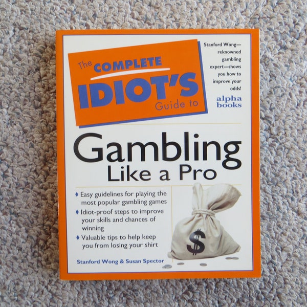 1996 soft cover book, The Complet Idiot's Guide to Gambling Like a Pro. Stanford Wong i680