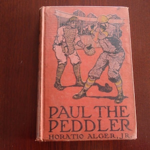 Antique Book 1909 Paul the Peddler Horatio Alger Jr Ny USA Fiction Literature Novel f1860