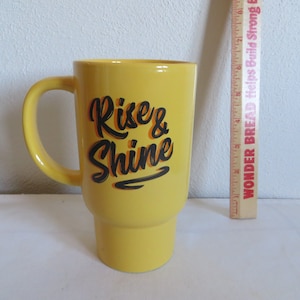 Pre-Owned Tall Mug Rise and Shine 16 Ounces i717