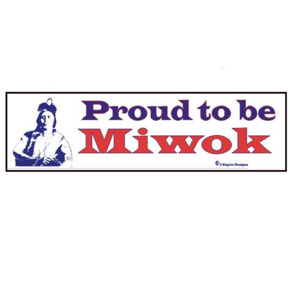 Proud to be Miwok