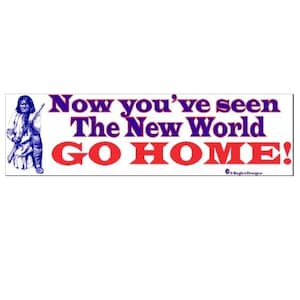 Now you&#39;ve seen The New World GO HOME!