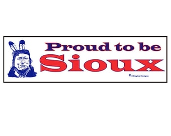 Proud to be Sioux