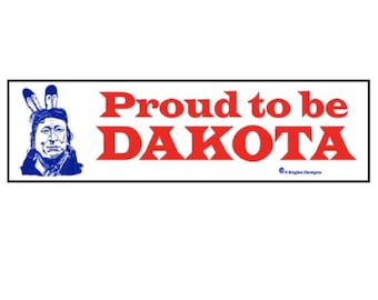 Proud to be Dakota