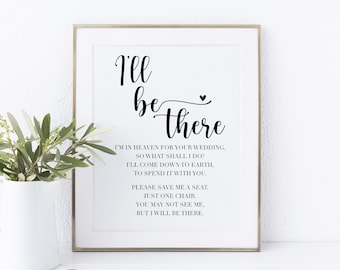 I'll Be There Memorial Wedding Printable Sign, Reserved Chair Sign Wedding, Memorial Chair Sign for Wedding, Memorial Chair Wedding