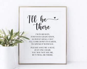 I'll Be There Memorial Graduation Printable Sign, Reserved Chair Sign Graduation, Memorial Chair Sign for Graduation, Graduation Signs