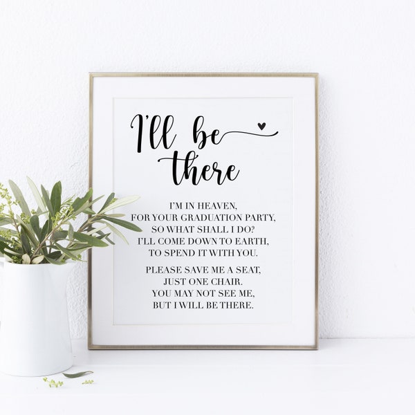 I'll Be There Memorial Graduation Party Printable Sign, Reserved Chair Sign Graduation Party, Memorial Chair Sign for Graduation Party