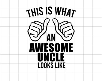 Awesome Uncle SVG Cut File, Cricut Silhouette (Digital Download)