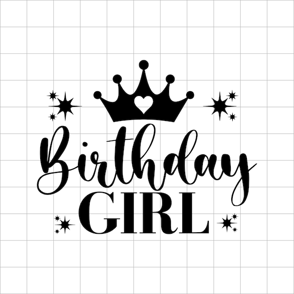 Birthday Girl svg, Its My Birthday svg, Birthday svg, Happy Birthday svg, Birthday Shirt, png, dxf, Printable, Cut File, Cricut, Silhouette