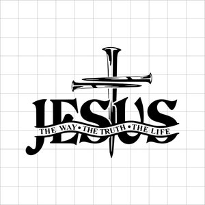 Jezus de weg de waarheid het leven Svg, Christelijke Svg, Christelijke Mannen T Shirt Svg, Christelijke Vrouwen T Shirt Svg, Kerk Svg,