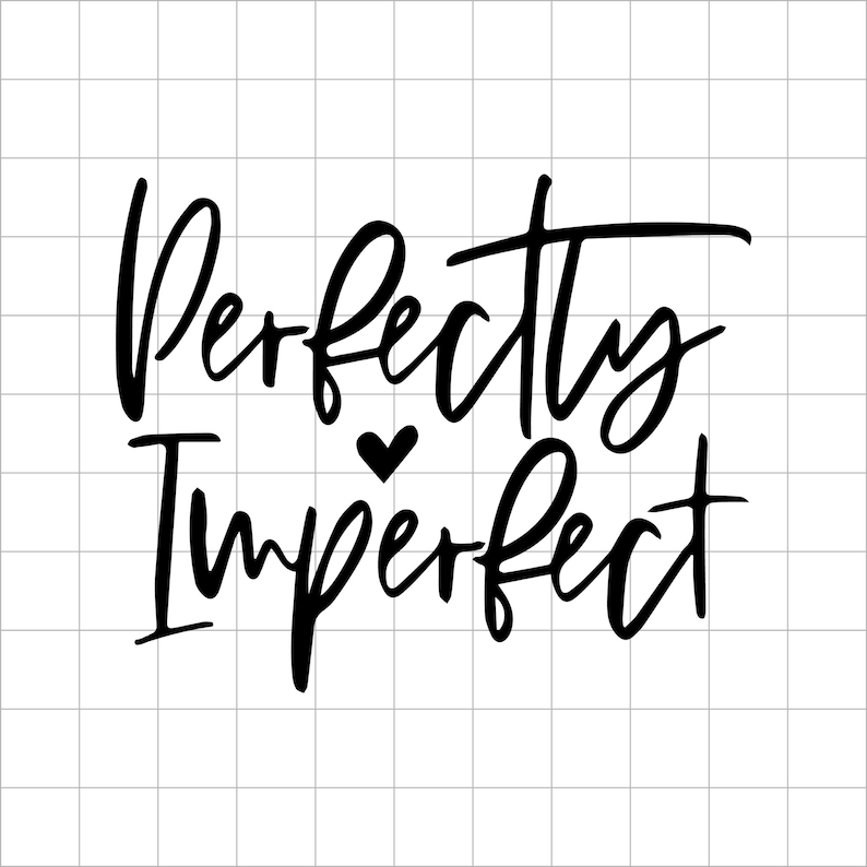 Perfectly Imperfect SVG Christian Svg Dxf Png Instant - Etsy