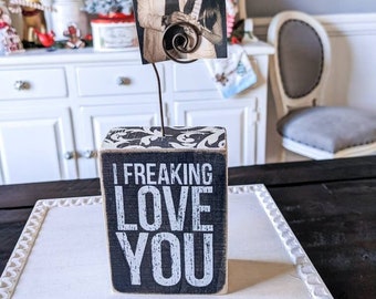 I Freaking Love You, Valentine's Photo Holder, Photo Block, Funny Valentine's Gift, Valentine's Picture Frame, Valentine Gift
