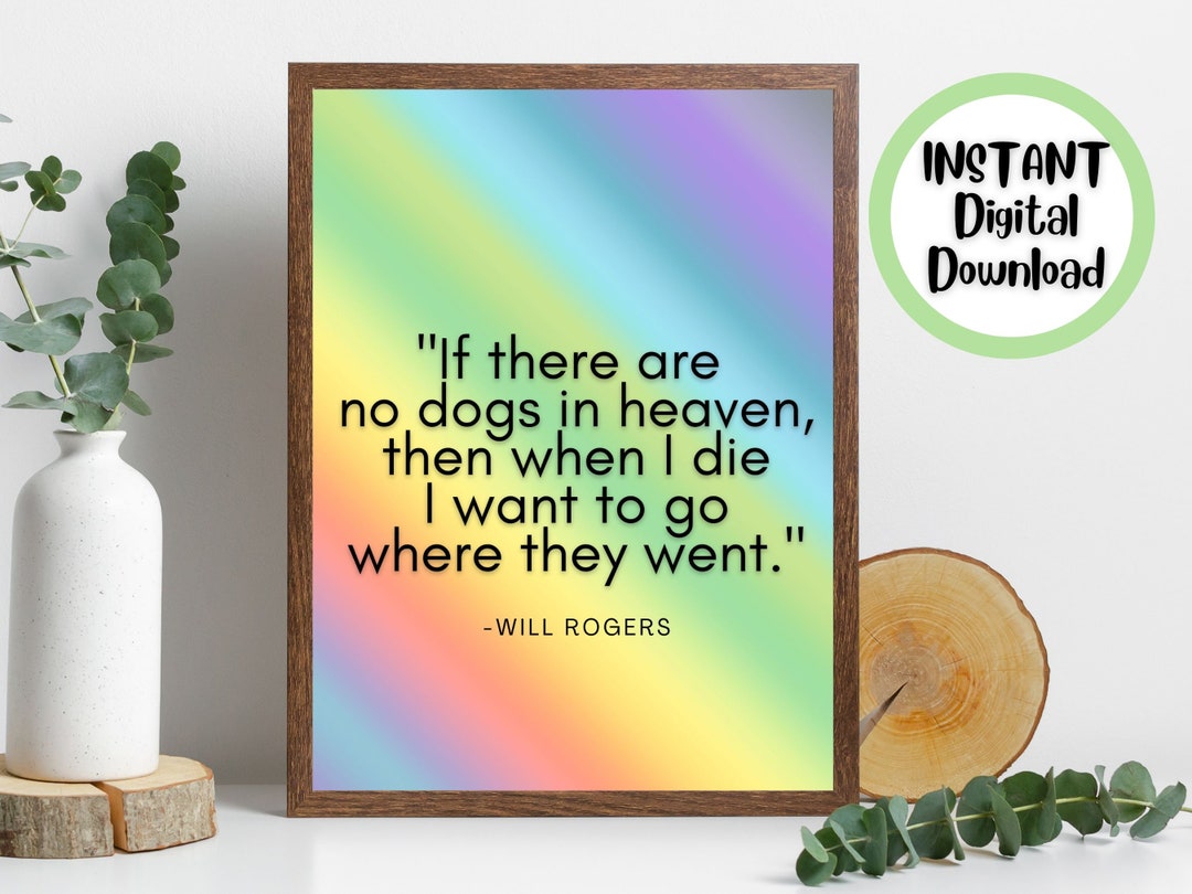 No Dogs in Heaven Wall Art| Printable Dog Quote| Printable Dog Art| Dog ...