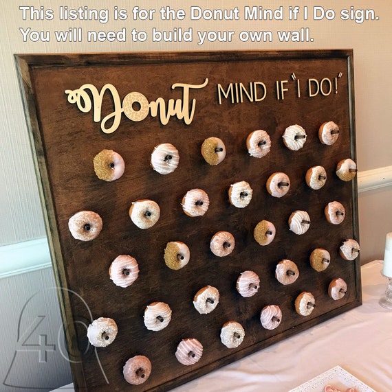 Donut Mind If I Do Sign Wood Cutout Wedding Party Donut Wall Etsy
