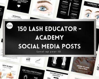Op de afbeelding: Een zwart-witte afbeelding met de tekst "150 Lash Educator - Academy Social Media Posts Level up your IG". De afbeelding is omringd door kleinere afbeeldingen van wimperextensies, wimpertools en tips voor wimperopleiding.