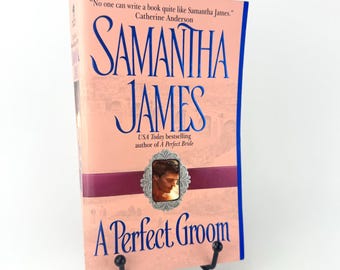 A Perfect Groom by Samantha James 2nd Printing 2004 Paperback w/Stepback Cover