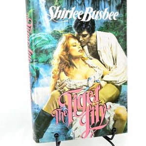 The Tiger Lily by Shirlee Busbee 1st Hardcover Book Club Edition 1985  W/clinch Cover - Etsy