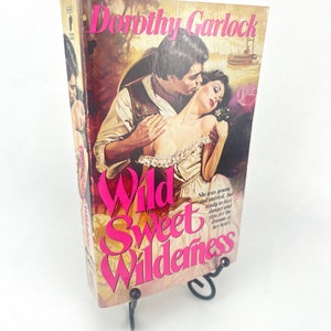 Wild Sweet Wilderness di Dorothy Garlock 2a ristampa Libro in brossura 1985 con copertina Clinch